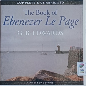 The Book of Ebenezer Le Page written by G.B. Edwards performed by Roy Dotrice on CD (Unabridged)